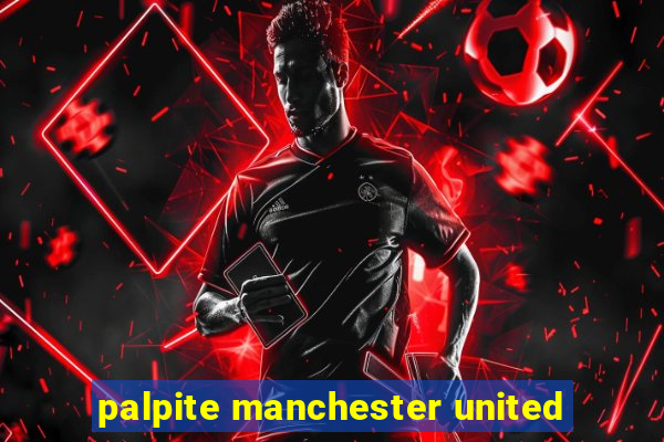 palpite manchester united